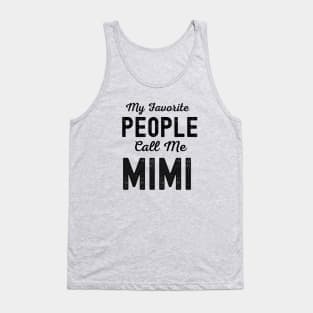 My Favorite People Call me Mimi Tank Top